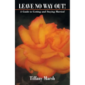 Leave No Way Out!: A Guide to Getting and Staying Married