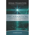 Incarnation Leader Guide: Rediscovering the Significance of Christmas