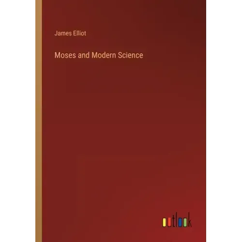 Moses and Modern Science