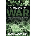 Pathogens for War: Biological Weapons, Canadian Life Scientists, and North American Biodefence