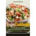 Vegan Cookbooks: 70 of the Best Ever Delightful Vegetarian Lunch Recipes....Revealed!