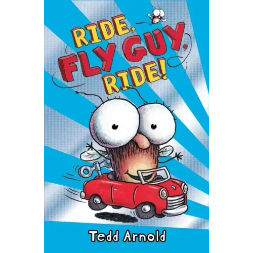 Ride, Fly Guy, Ride! (Fly Guy #11): Volume 11