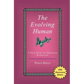 The Evolving Human: A True Story of Awakened Kundalini