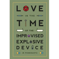 Love in the Time of the Improvised Explosive Device
