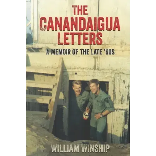 The Canandaigua Letters: A Memoir of the Late '60s