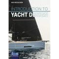 Introduction to Yacht Design: For Boat Buyers, Owners, Students & Novice Designers