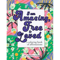 I am Amazing, Free and Loved; a coloring book of affirmations
