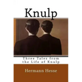 Knulp: Three Tales from the Life of Knulp