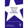 Helping Your Child with Sleep Problems: A Self-Help Guide for Parents