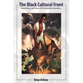 The Black Cultural Front: Black Writers and Artists of the Depression Generation