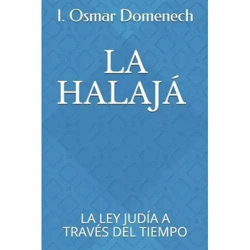 La Halajá: La Ley Judía a Través del Tiempo
