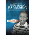 The Passion of Barbering: A New Era of Hair Designers