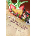 Navy Beans ... More Than Bean Pies: A collection of recipes featuring the one and only Navy Bean