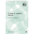 Classical Hebrew Poetry: A Guide to Its Techniques