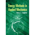 Energy Methods in Applied Mechanics