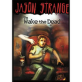 To Wake the Dead