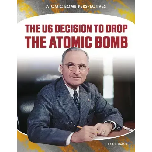 Us Decision to Drop Atomic Bomb