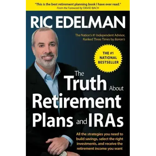 The Truth about Retirement Plans and IRAs