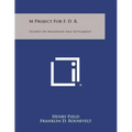 M Project for F. D. R.: Studies on Migration and Settlement