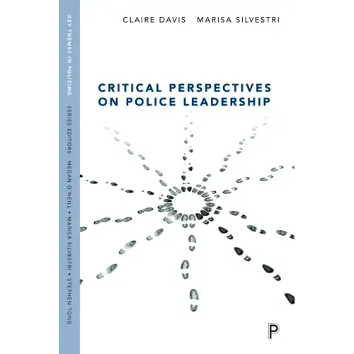 Critical Perspectives on Police Leadership