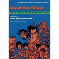 Great Pop Things: The Real History of Rock 'n' Roll from Elvis to Oasis
