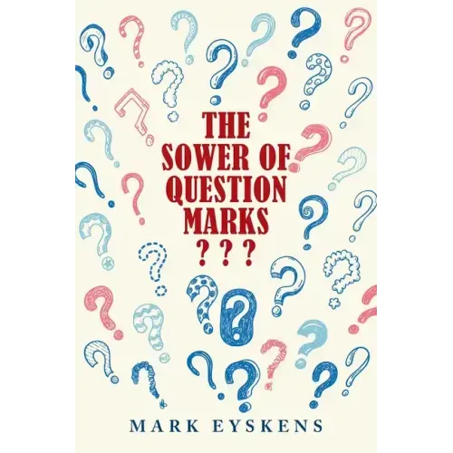 The Sower of Question Marks