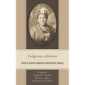 Indigenous Activism: Profiles of Native Women in Contemporary America