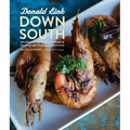 Down South: Bourbon, Pork, Gulf Shrimp & Second Helpings of Everything: A Cookbook