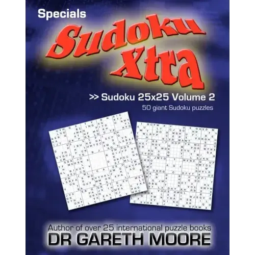 Sudoku 25x25 Volume 2: Sudoku Xtra Specials