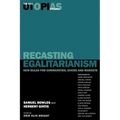 Recasting Egalitarianism: New Rules of Communities, States and Markets