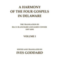 A Harmony of the Four Gospels in Delaware; The translation by Ira D. Blanchard and James Conner (1837-1839) Volume I