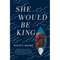 She Would Be King