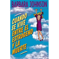 Cuando Se Vive Entre El Estrogeno y La Muerte = Living Somewhere Between Estrogen and Death = Living Somewhere Between Estrogen and Death