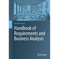 Handbook of Requirements and Business Analysis