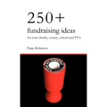 250+ Fundraising Ideas for Your Charity, Society, School and PTA
