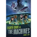 Eighth Grade vs. the Machines