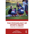 The Psychology of Sports Injury: From Risk to Retirement