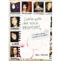 Lunch with the Wild Frontiers: A History of Britpop and Excess in 13 1/2 Chapters