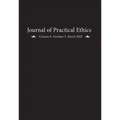 Journal of Practical Ethics, Vol. 9, No. 2