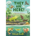 They Are Here!: How Invasive Species Are Spoiling Our Ecosystems