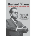 Richard Nixon: The Shaping of His Character