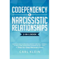 Codependency and Narcissistic Relationships: Discover How to Recover, Protect and Heal Yourself after a Toxic Abusive Relationship in Just 7 Days + St