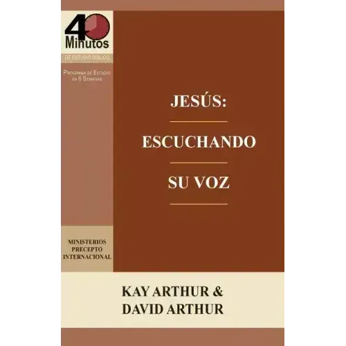 Jesús: Escuchando Su Voz - Un Estudio de Marcos 7-13 / Jesus: Listening for His Voice - A Study of Mark 7 -13