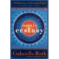 Maps to Ecstasy: The Healing Power of Movement