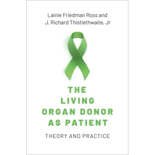 The Living Organ Donor as Patient: Theory and Practice