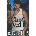 The Ghost Who Saved Us