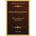 Famous Running Horses: Their Forebears and Descendants