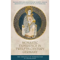 Monastic Experience in Twelfth-Century Germany: The Chronicle of Petershausen in Translation