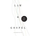 Law and Gospel: A Theology for Sinners (and Saints)