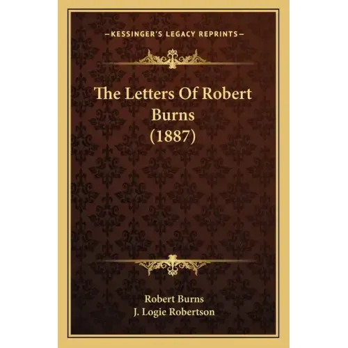 The Letters Of Robert Burns (1887)